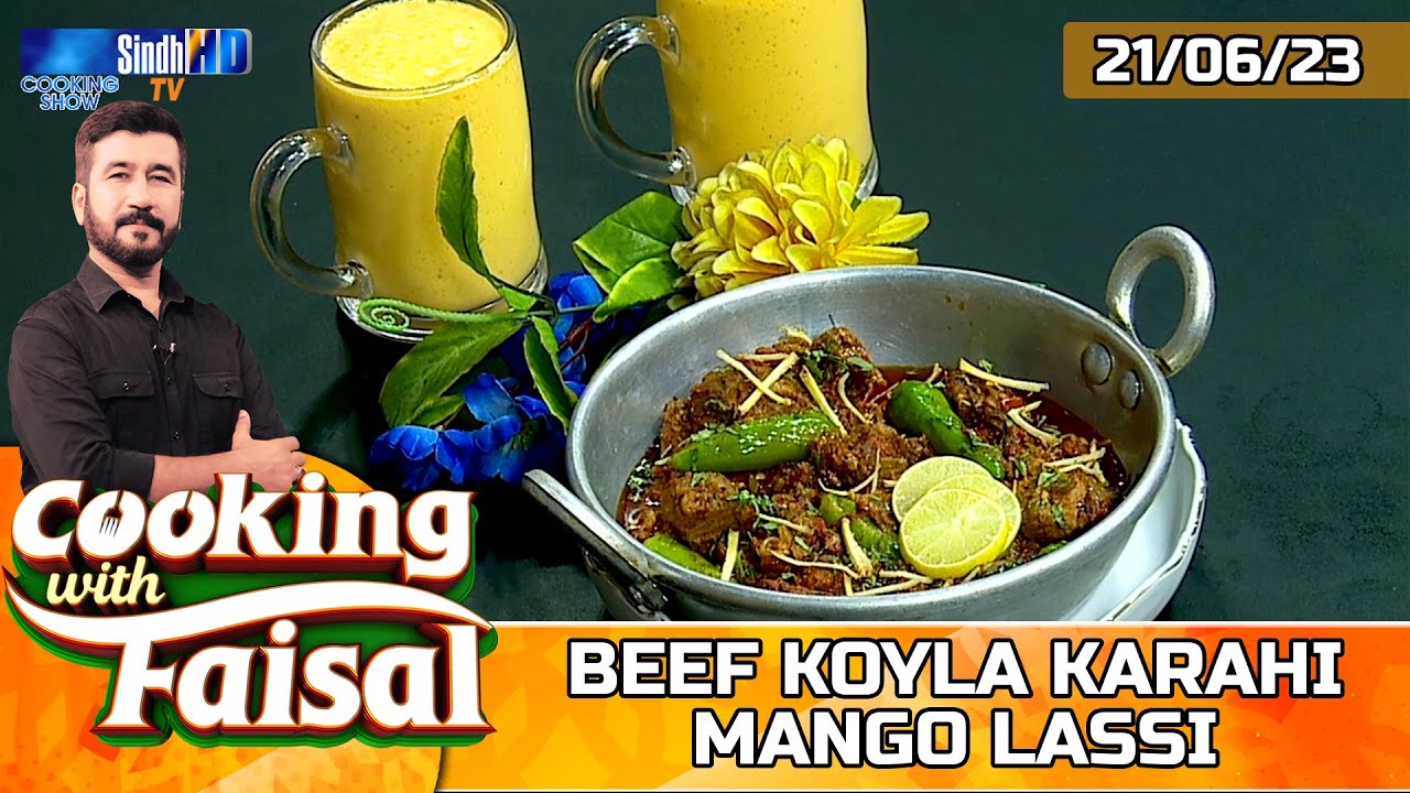 Beef Koyla Karahi | Mango lassi | Cooking With Faisal | SindhTVHD