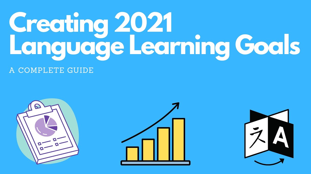 Let's Create 2021 Language Learning Goals