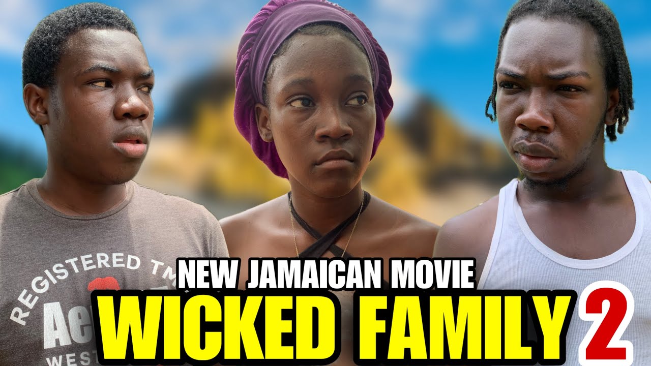 WICKED FAMILY PART 2 NEW JAMAICAN MOVIE || COLOURING BOOK TV