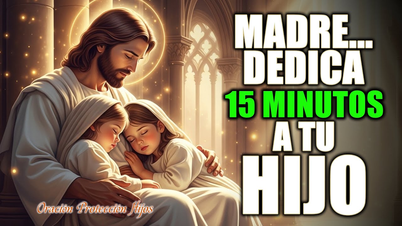 🕊️ El Espíritu Santo Ama Cuando una Madre Ora por su Hijo | Oración de 15 Minutos