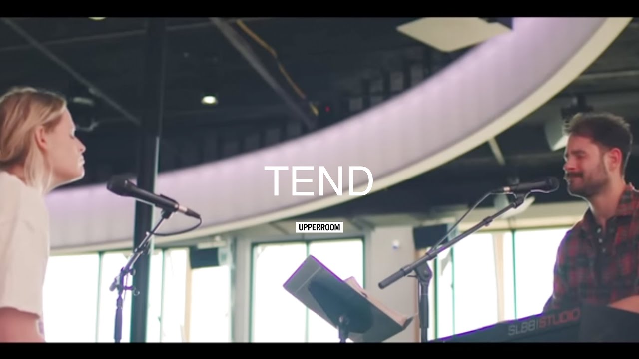 Tend - Nicole Bartley, Aaron Tedeschi | UPPERROOM Monday Set 9/22/2025