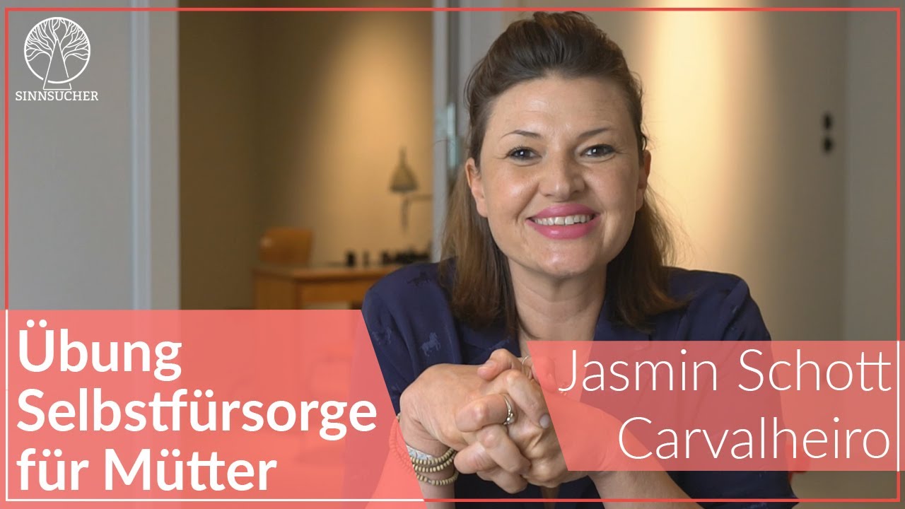 Selbstf&uuml;rsorge f&uuml;r M&uuml;tter | &Uuml;bung mit Jasmin Schott Carvalheiro | sinnsucher.de