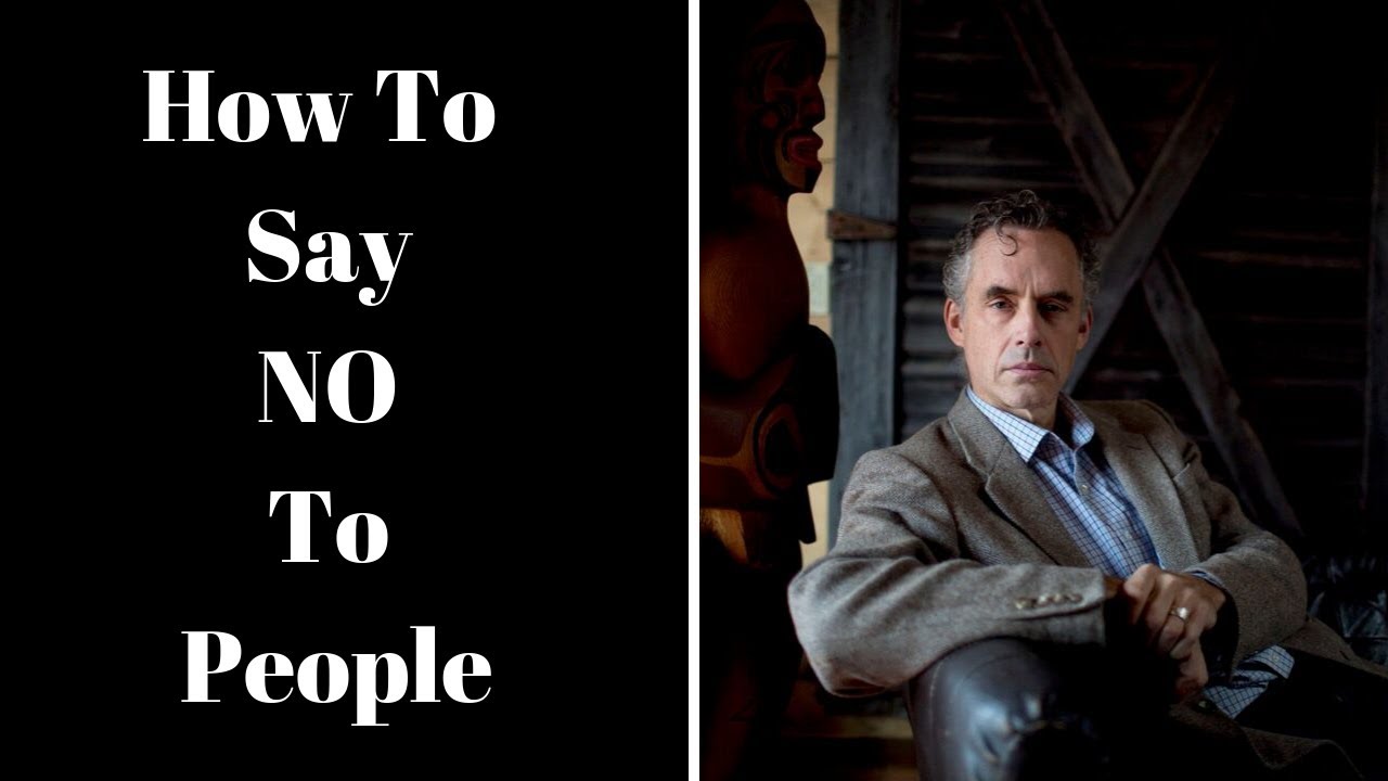 Jordan Peterson - How To Say NO To People