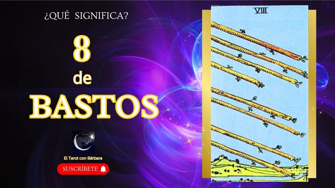 🔥⚡¿Qué SIGNIFICA el 8 de BASTOS en el TAROT? #tarot #significado #8debastos #palodebastos #rider