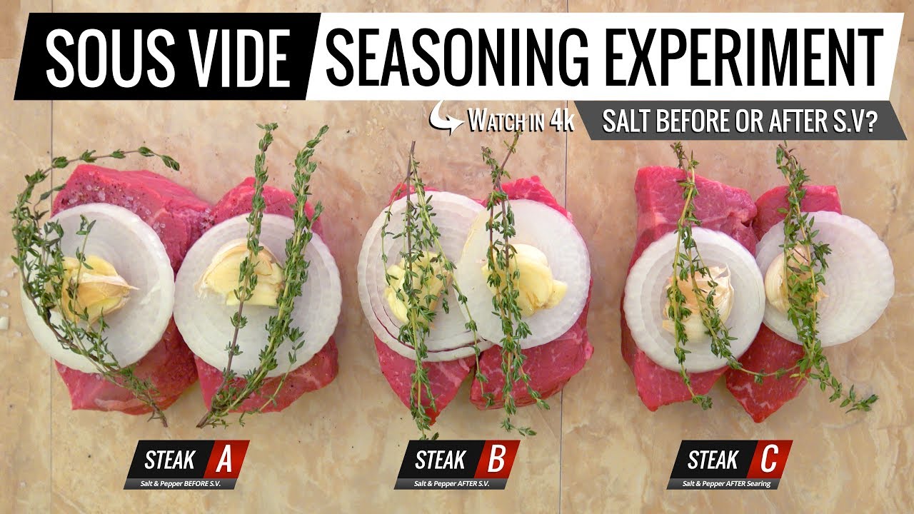 Sous Vide SEASONING EXPERIMENT - Should you SALT BEFORE OR AFTER Sous Vide?