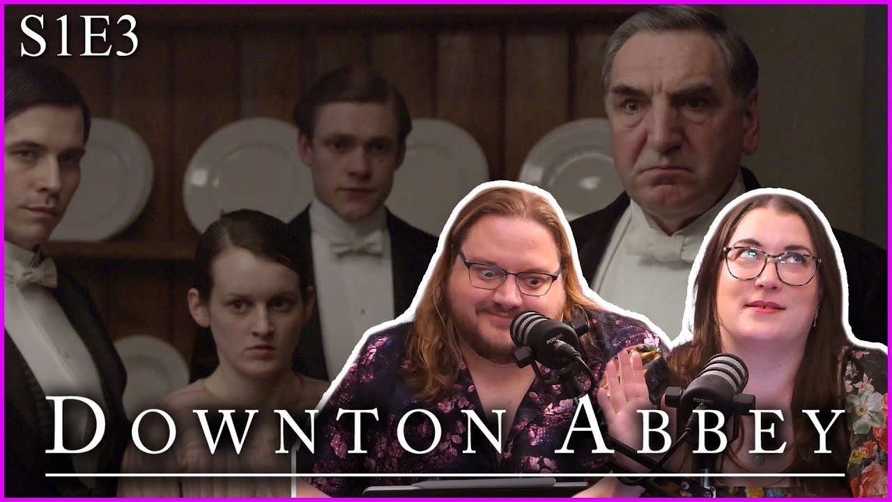 Downton Abbey Season 1 Episode 3 // [SPOILER RECAP/REVIEW]