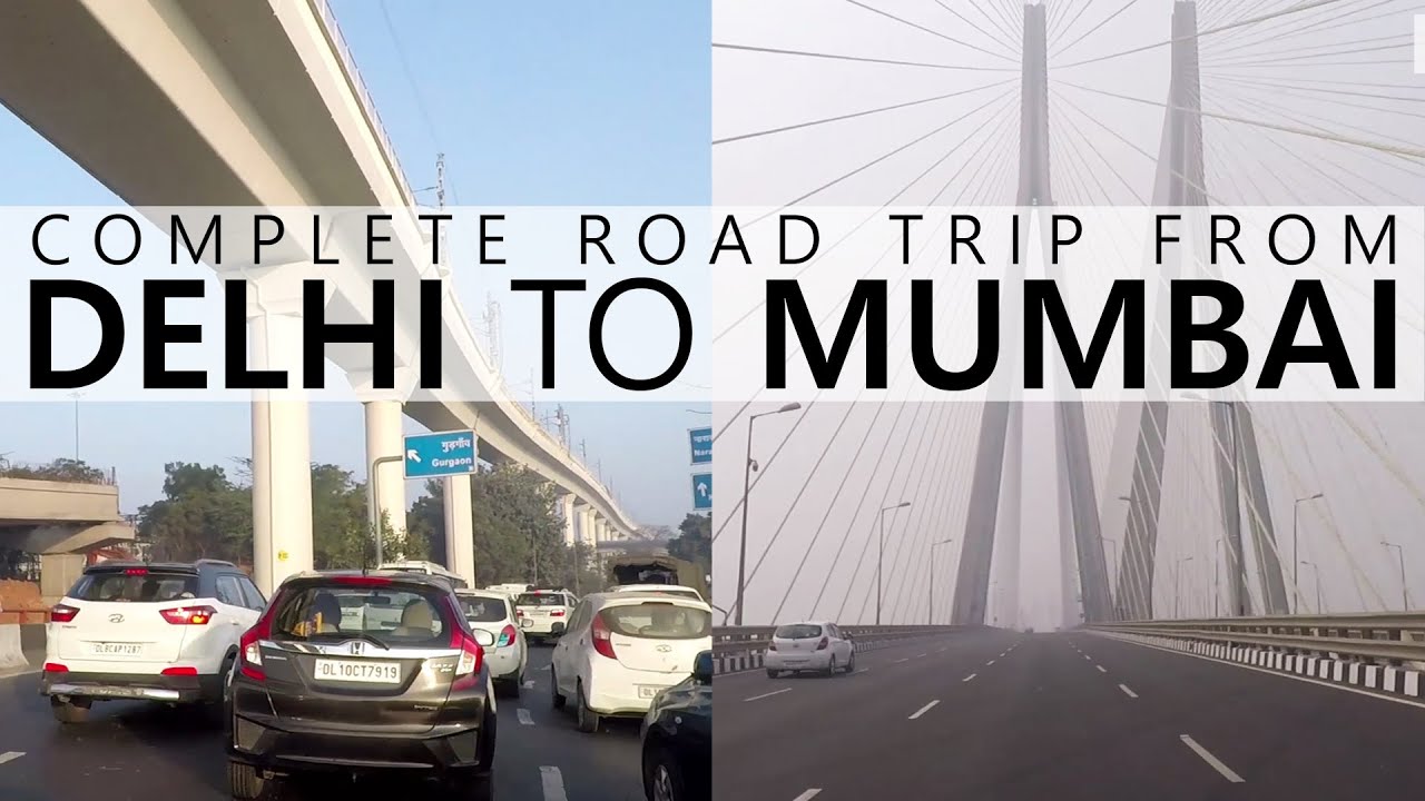 Delhi To Mumbai - The Ultimate Road Trip