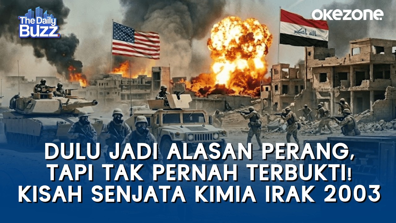 Dulu Jadi Alasan Perang, Tapi Tak Pernah Terbukti! Kisah Senjata Kimia Irak 2003 | The Daily Buzz