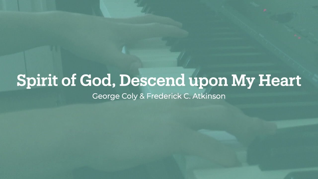 Spirit of God, Descend upon My Heart