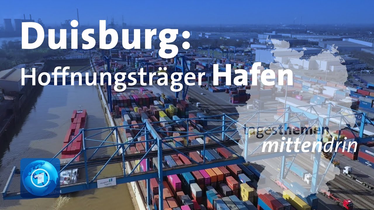 Duisburg: Hoffnungsträger Hafen | tagesthemen mittendrin