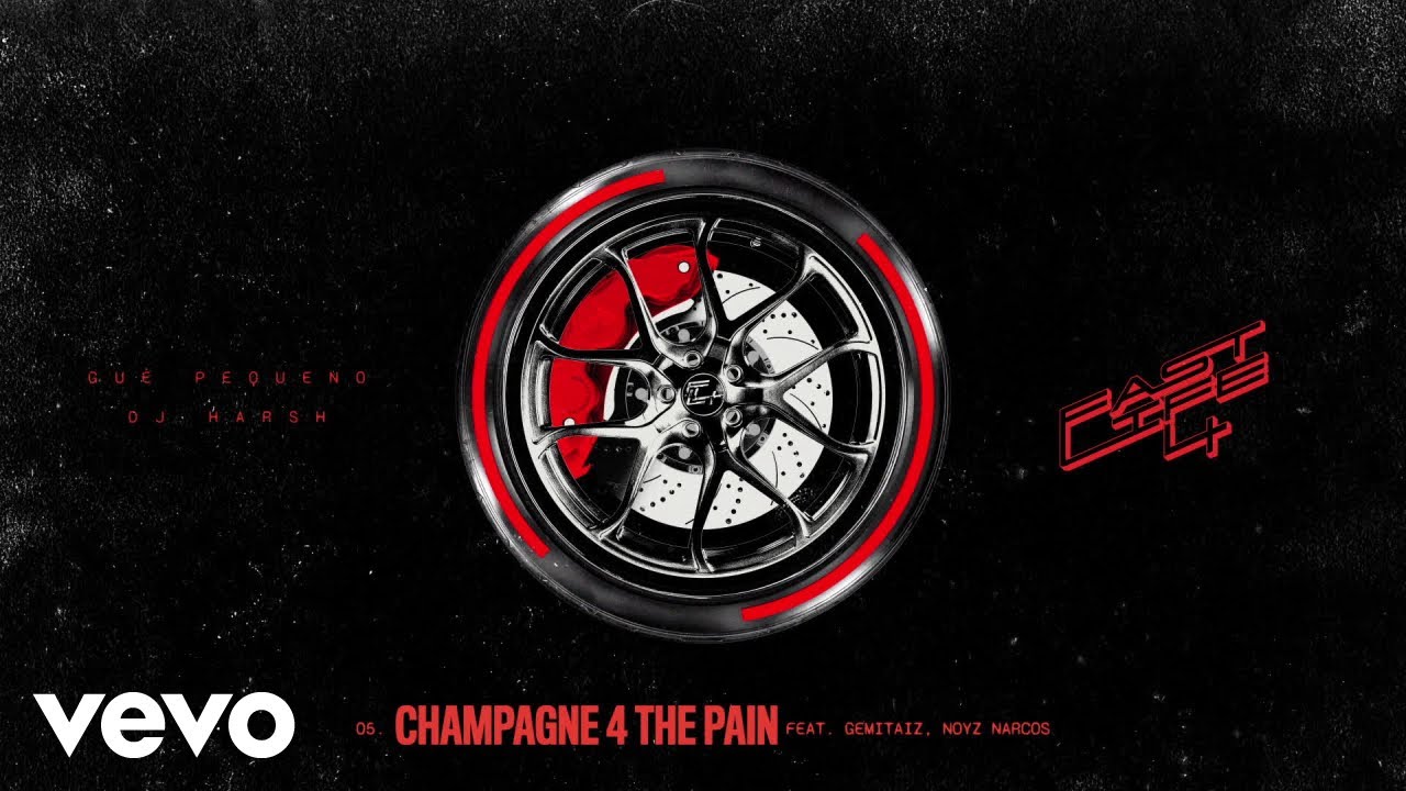 Gu&egrave;, DJ Harsh, Gemitaiz, Noyz Narcos - Champagne 4 The Pain (Visual)