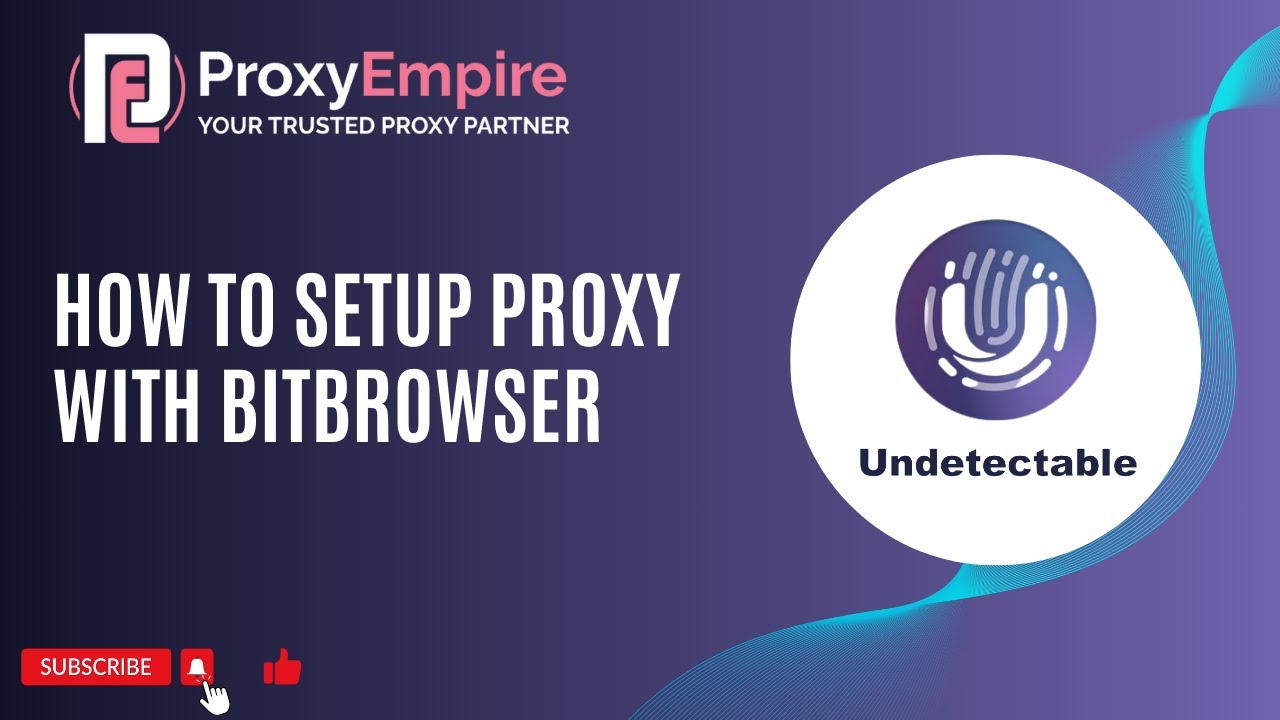 ProxyEmpire + Undetectable Browser | Proxy Setup Tutorial
