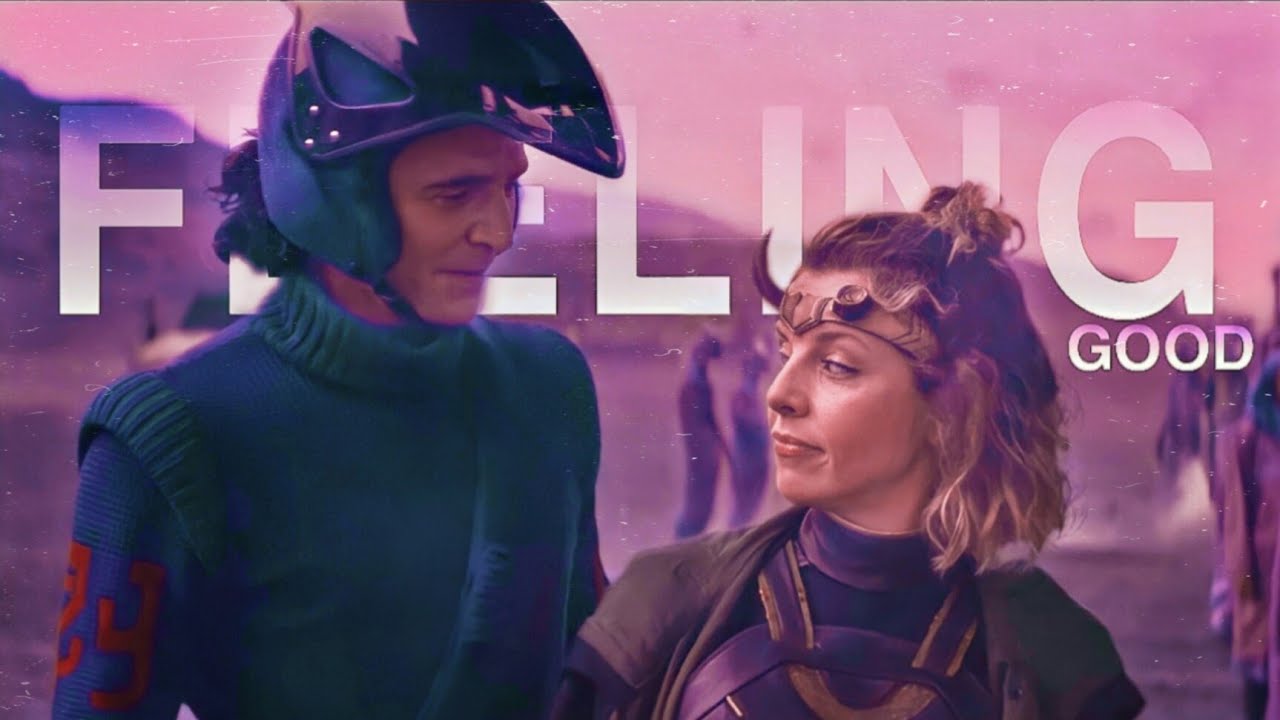 Loki and Sylvie || Feeling Good