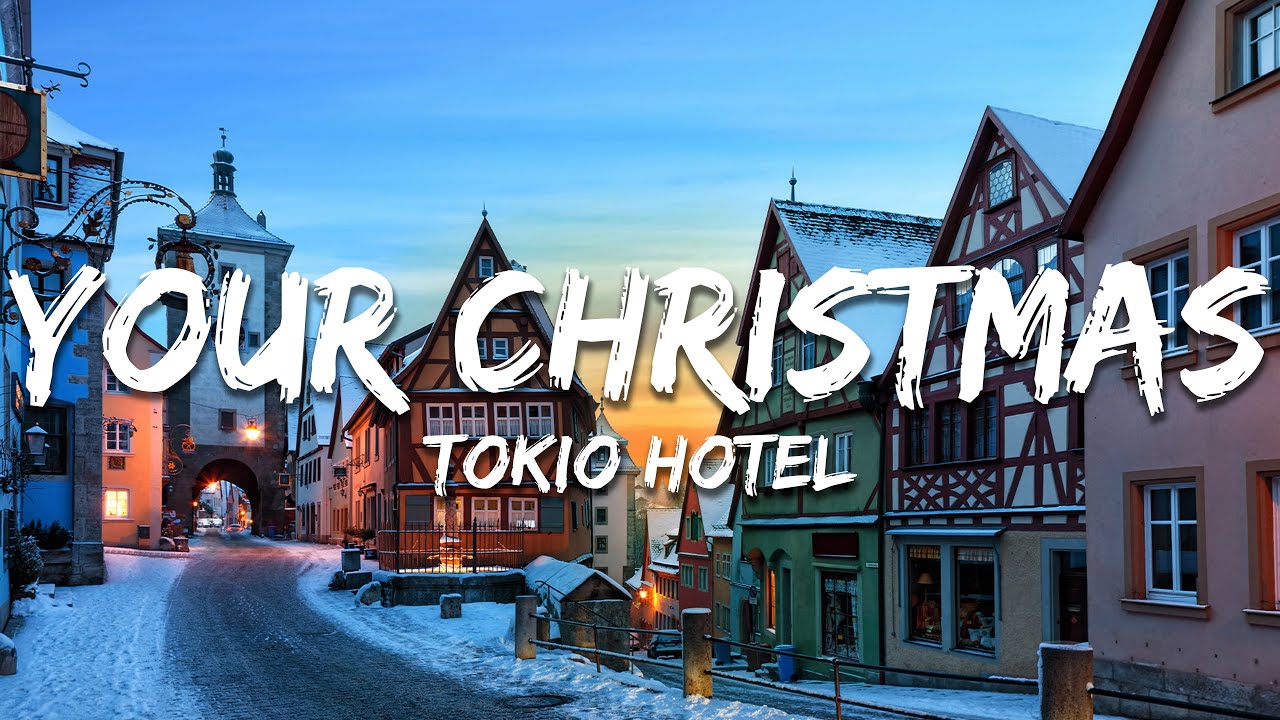 Tokio Hotel - Your Christmas (Text/Lyrics)