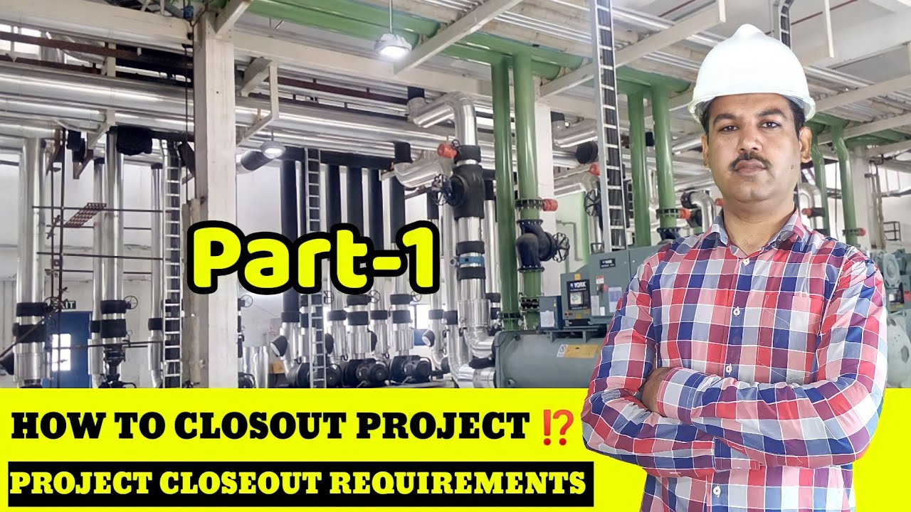 Project Closeout Requirements | How to close out a project | Part-1 in Urdu