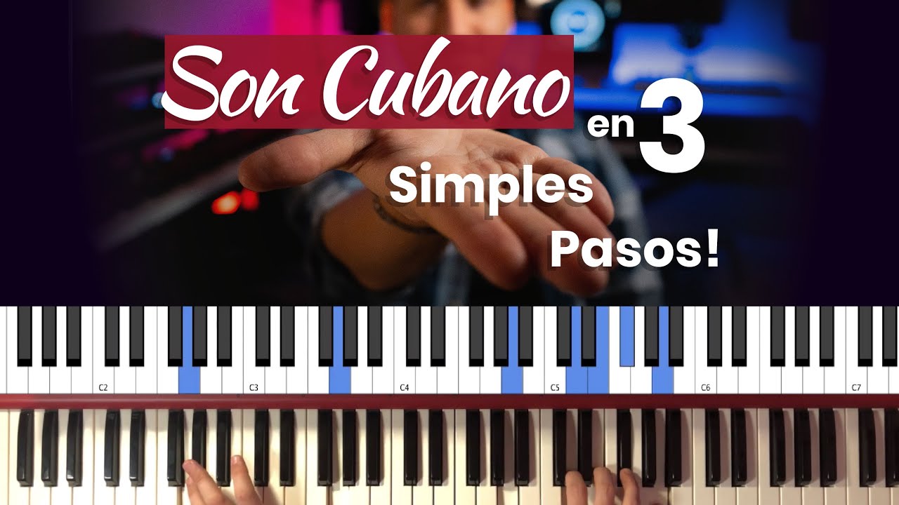 Cómo Tocar SON CUBANO en el PIANO en 3 Simples Pasos!!  |  LatinPianoSessions