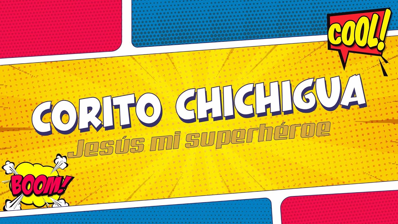 Jesús mi superhéroe (Corito Chichigua ft. Militante Bierd)