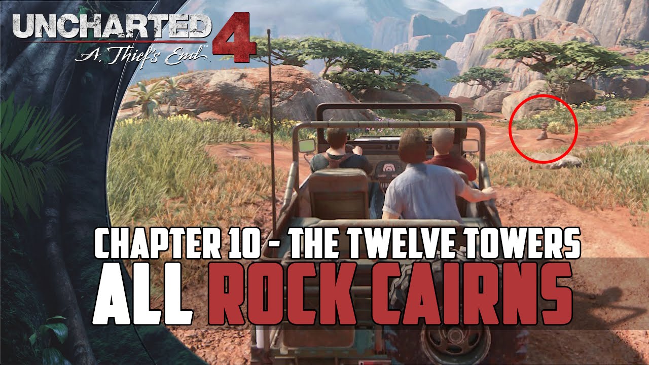 Uncharted 4: A Thief's End - All Rock Cairn Locations (Not a Cairn in the World Trophy Guide)