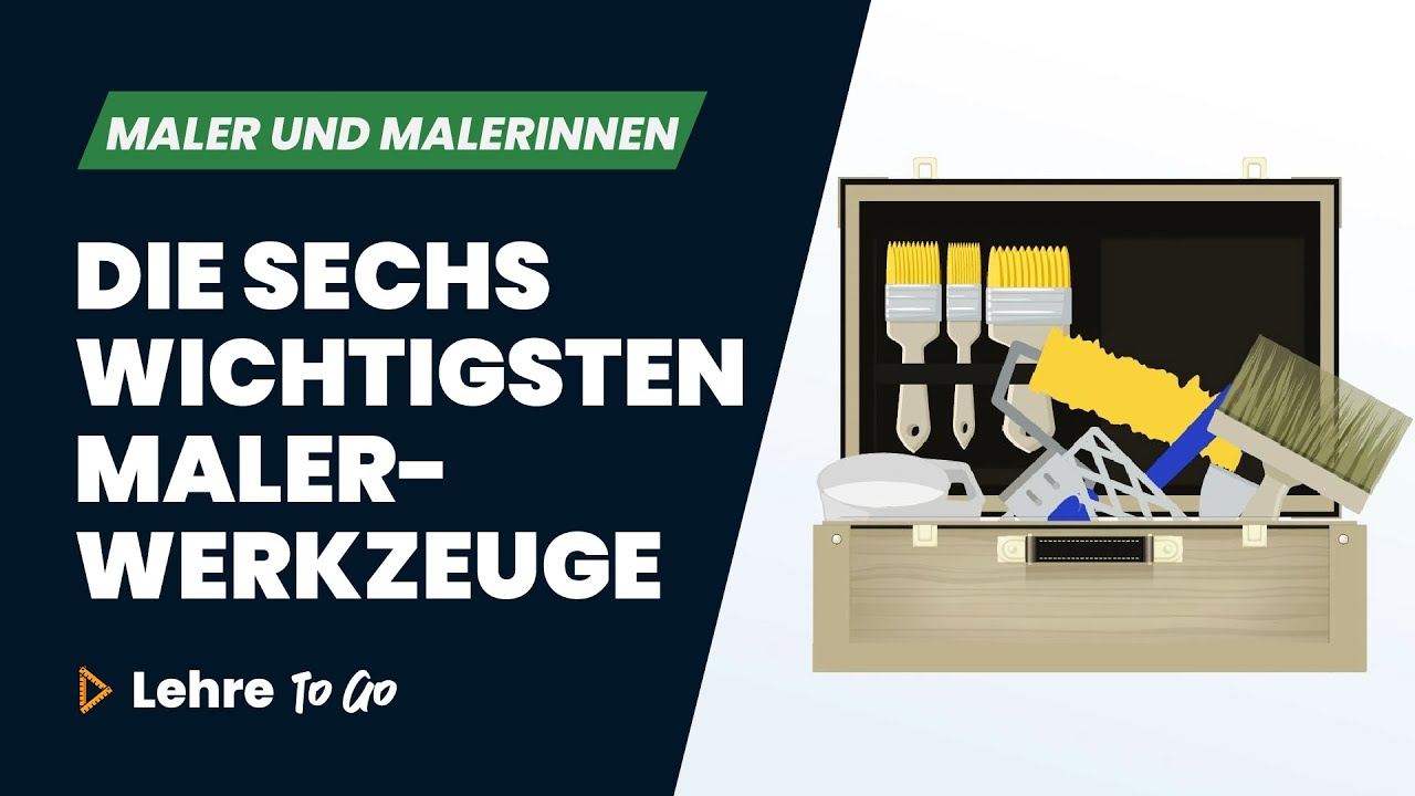 Die wichtigsten Werkzeuge für Malerinnen und Maler | Lehre To Go