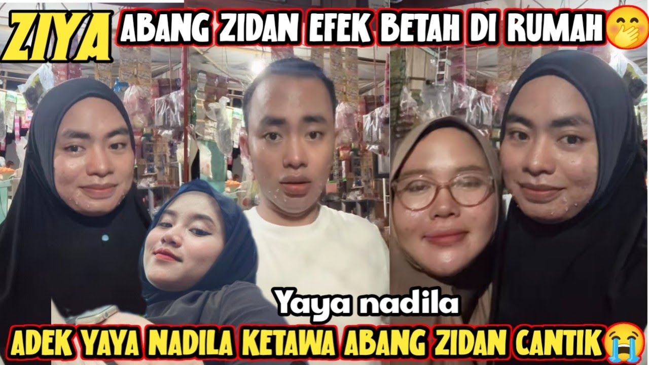 LIVE (ZIYA) ZIDAN & YAYA ABANG ZIDAN JADI CANTIK?? BISA AJA ABANG ZIDAN BETAH DI KAMPUNG HALAMAN