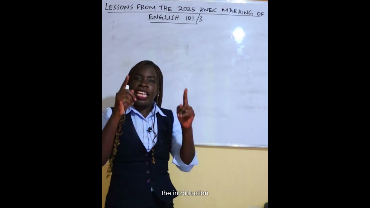 PART III: LESSONS FROM 2025 KNEC MARKING OF ENGLISH PP3