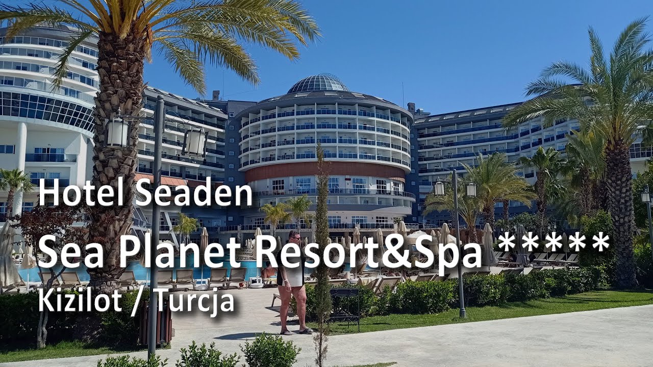 Prawie wszystko o Seaden Sea Planet Resort&Spa ***** / Kizilot / Turcja