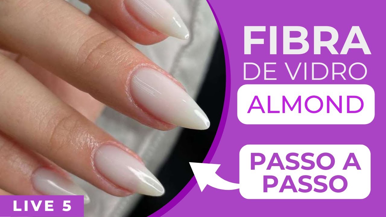 Fibra de Vidro Almond Passo a Passo #live5