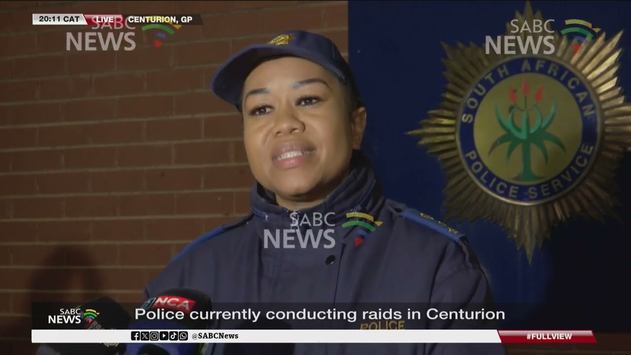 Police conducting raids in Centurion