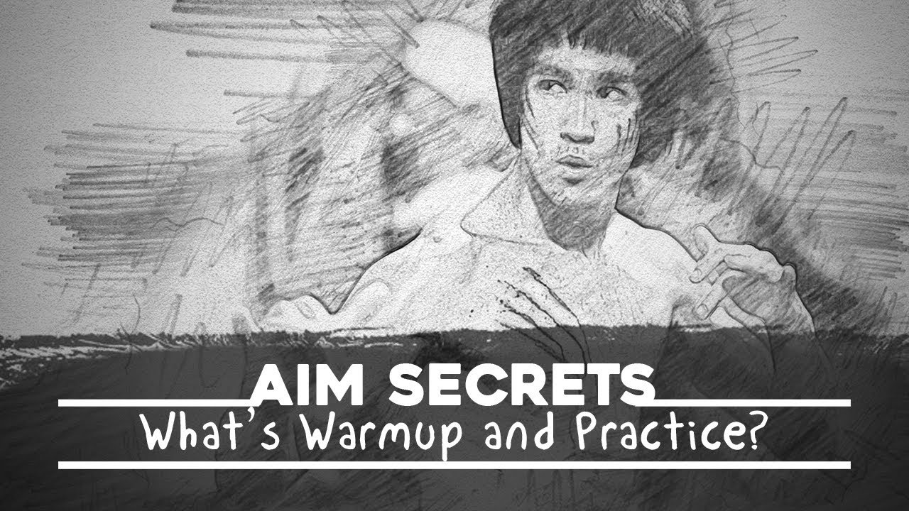 Aim Secrets: Warming Up vs Practicing