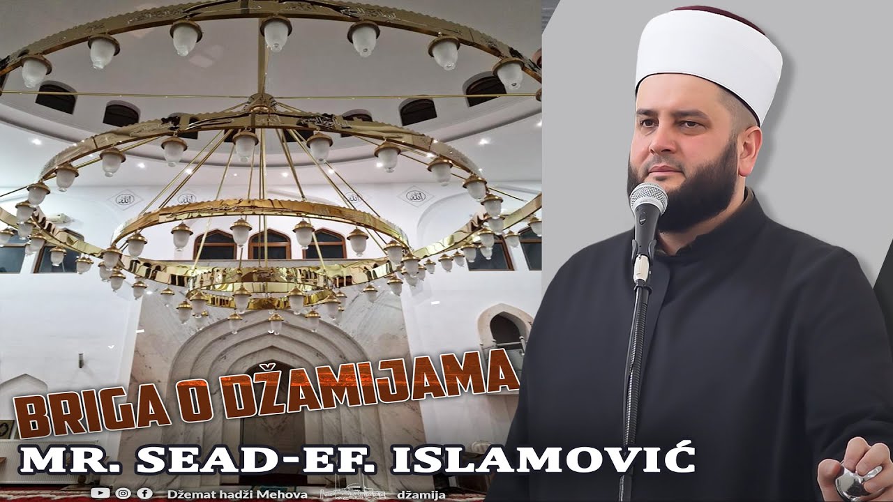 Briga o džamijama - mr. Sead-ef. Islamović  #novipazar #sandzak #ramadan