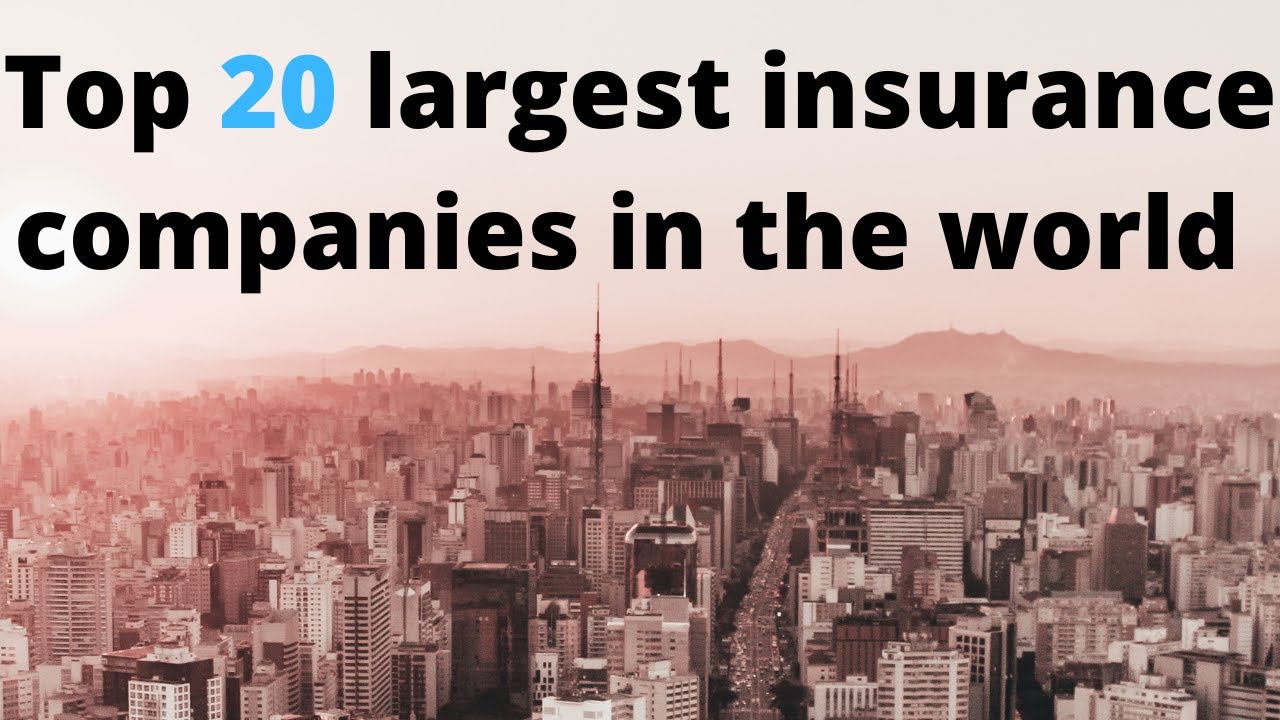 Top 20 largest insurance companies in the world