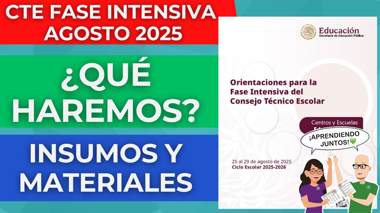RESUMEN Fase Intensiva Consejo Técnico Escolar Agosto 2025 Materiales Insumos