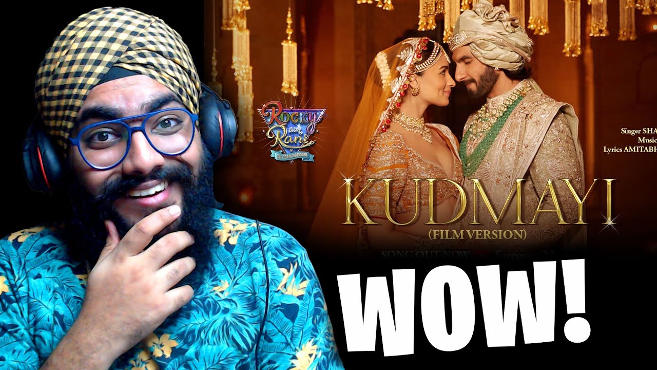 Kudmayi Song REACTION | Rocky Aur Rani Kii Prem Kahaani