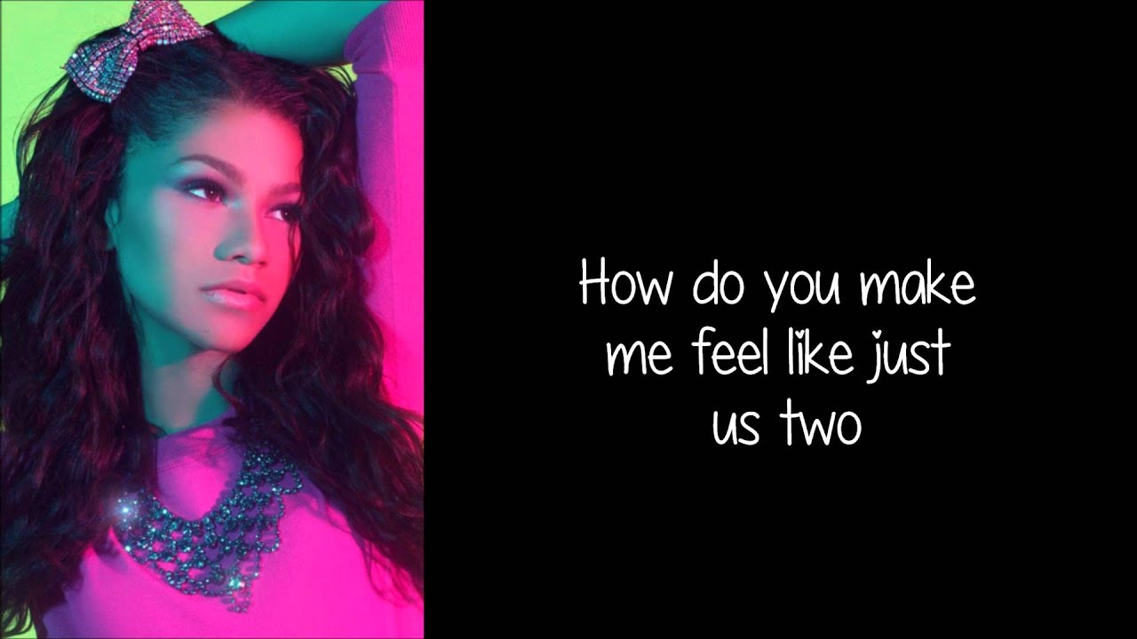 Zendaya - Only When You're Close [Lyrics]