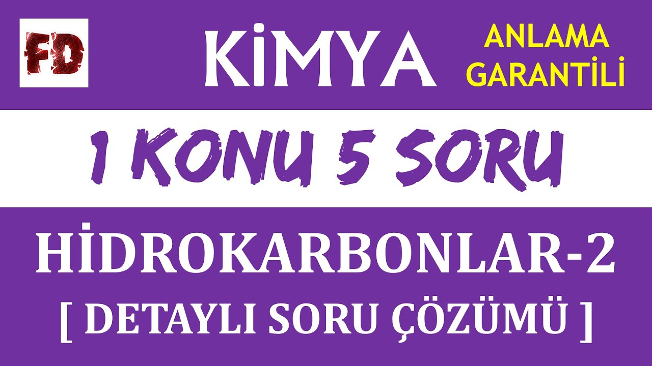 HİDROKARBONLAR SORU ÇÖZÜMÜ 2   10dk da ! - 1 KONU 5 SORU ( ANLAMA GARANTİLİ )