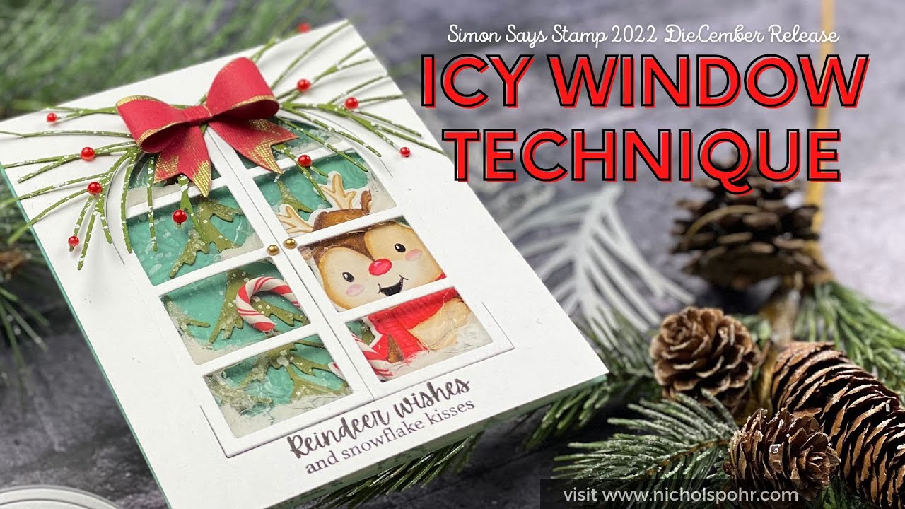 Icy Window Technique (Simon Says Stamp DieCember 2022 )