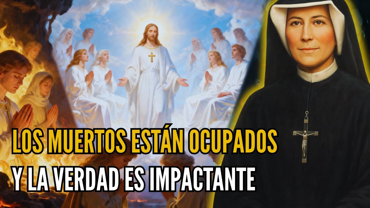 Santa Faustina revela: Qué están haciendo los muertos en este preciso momento