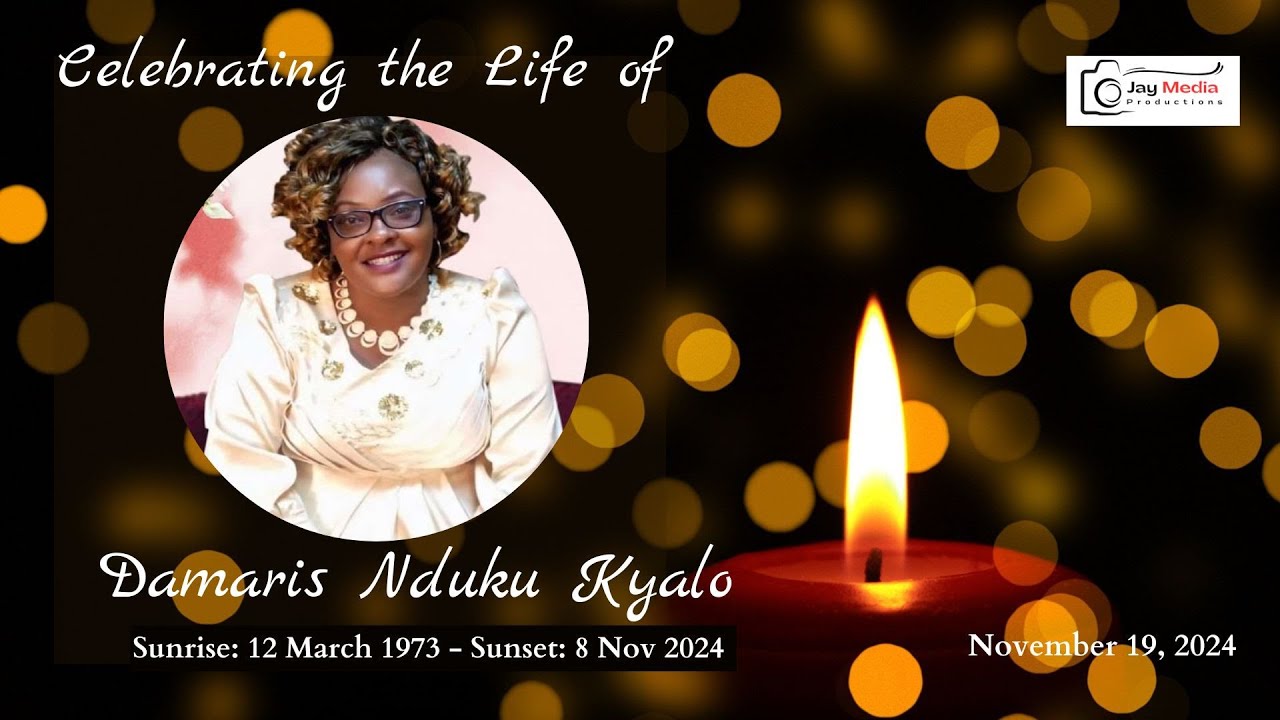 Celebrating the life of Damaris Nduku Kyalo 1973 - 2024