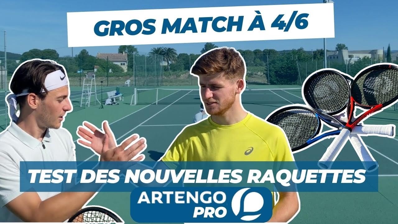 Grosse perf à 4/6 ? Test des raquettes Artengo Pro avec Dorian 4/6 (Analyses et avis)