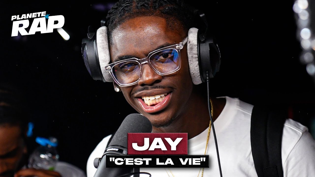 [EXCLU] Jay - C’est la vie #PlanèteRap