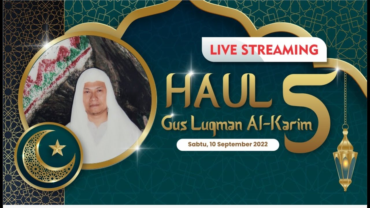 Haul Akbar ke-5 KH. Luqman Al-Karim bin Abdullah Fattah (Gus Luqman) | PP. Bahrul Maghfiroh Malang