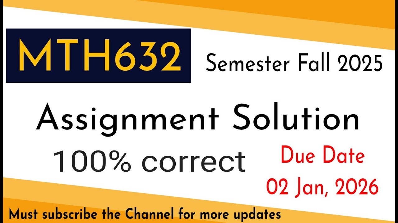 mth632 assignment 1 solution current semester fall 2025 100%correct #virtualuniversity#vuassignments