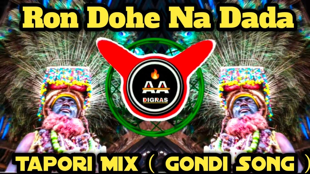 Ron Dohe Na Dada | Gondi Hit ( Tapori Mix ) DJ Ankush x DJ Akshay Digras x DJ Tushar Kale