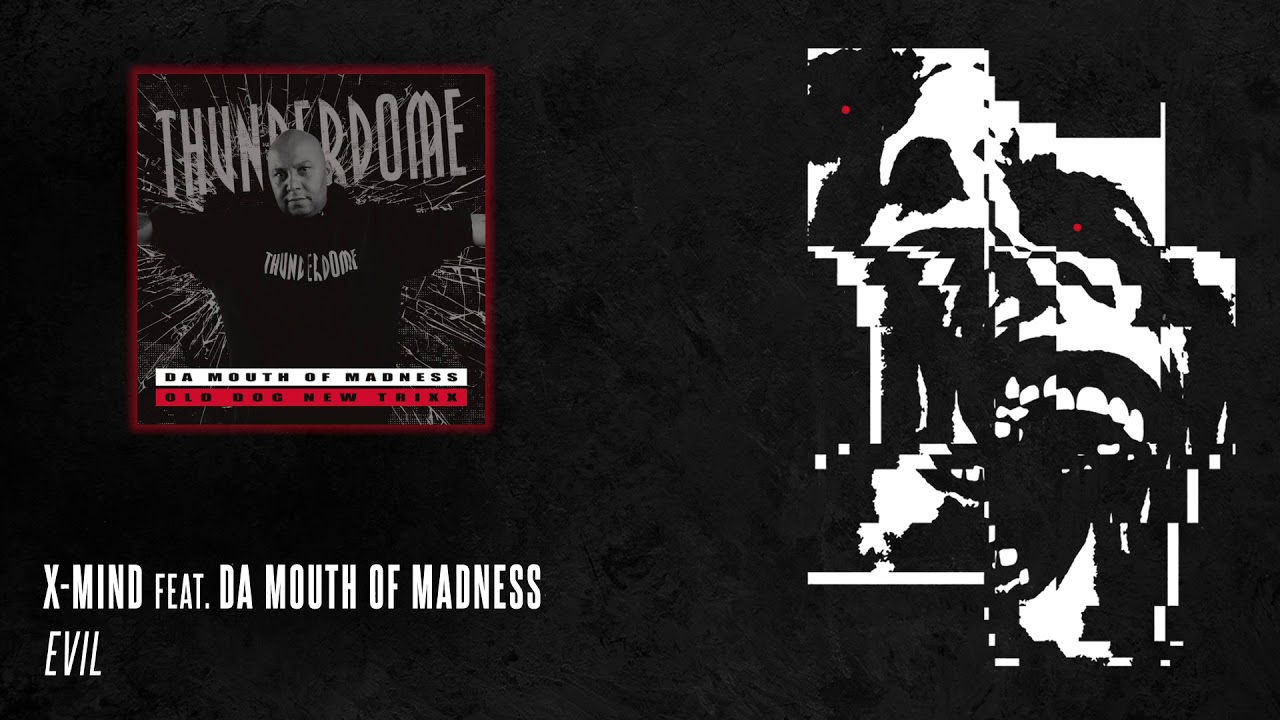 X-Mind feat. Da Mouth of Madness - Evil