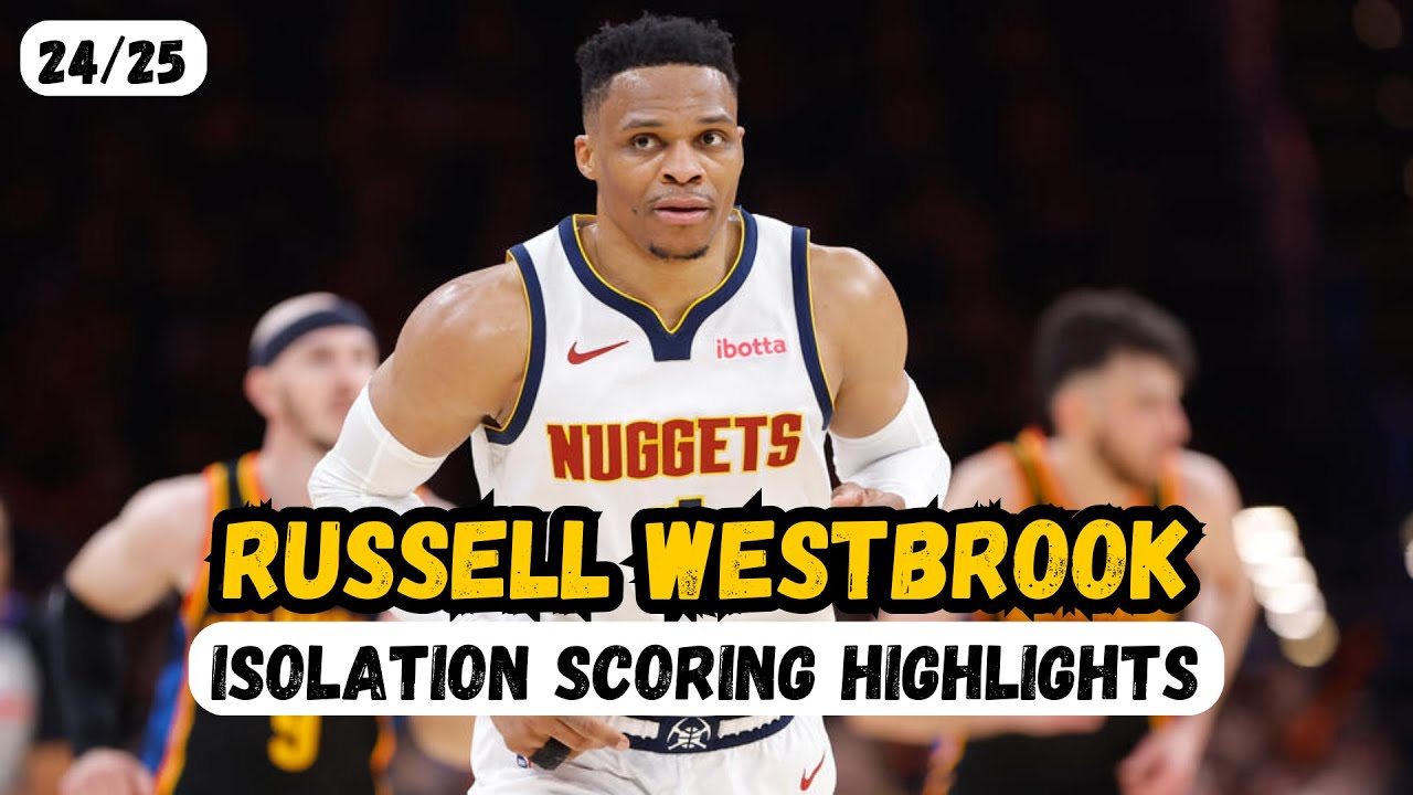 Russell Westbrook - 24/25 Isolation & Post-Up Scoring Highlights
