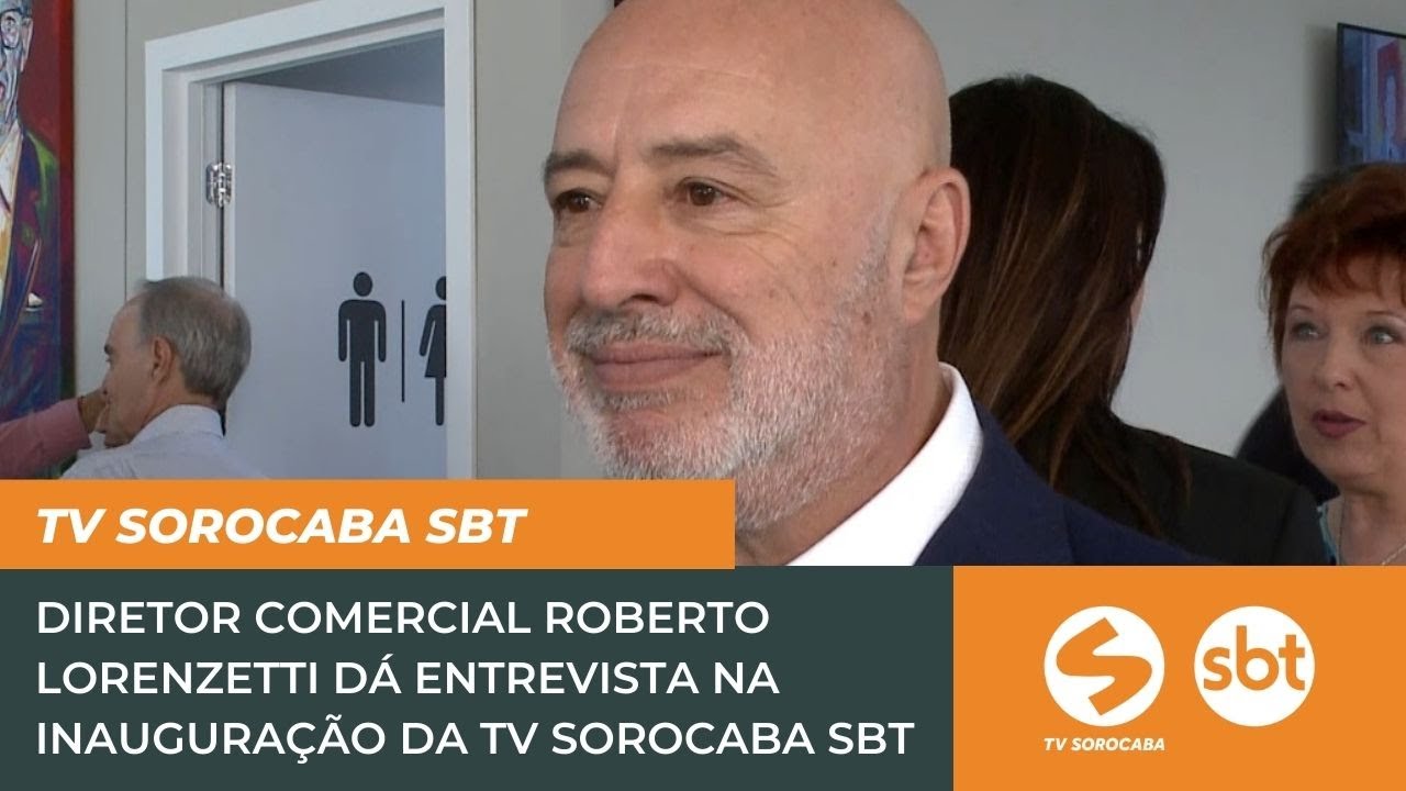 Diretor Comercial Roberto Lorenzetti d&aacute; entrevista em inaugura&ccedil;&atilde;o da TV Sorocaba | TV Sorocaba SBT