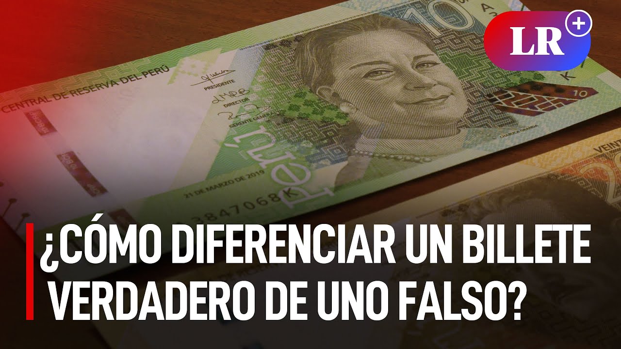 ¿Cómo diferenciar un billete verdadero de uno falso? | #LR