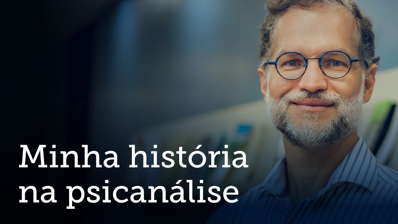 Por que eu escolhi a Psicanálise?