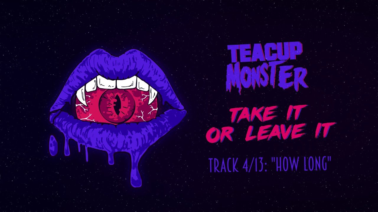 Teacup Monster - How Long (Audio) 4/13