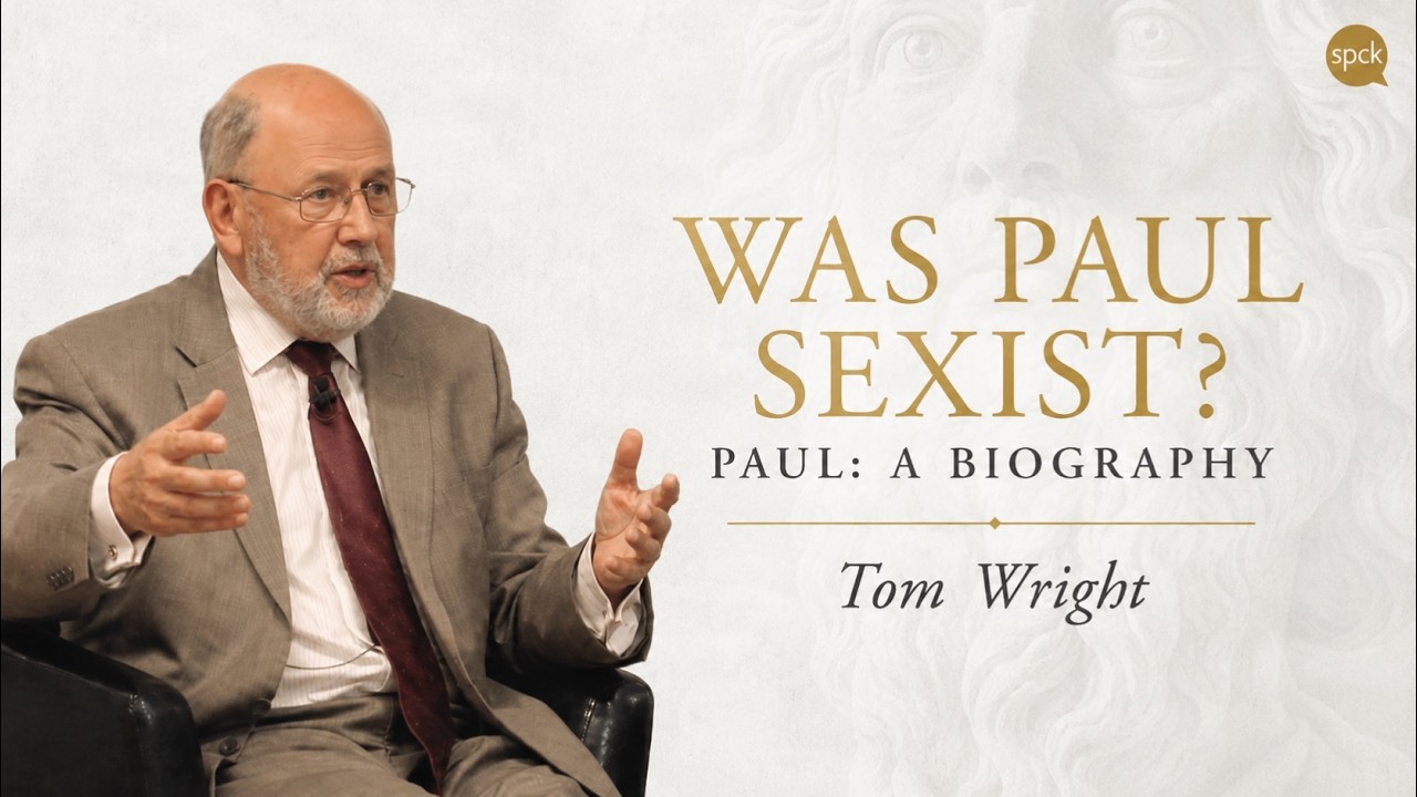 Was the Apostle Paul Sexist? | Tom Wright